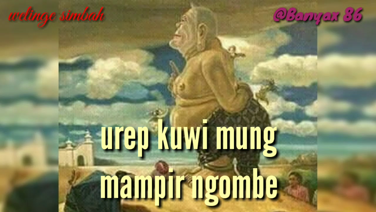 Pepatah Orang Jawa Welinge Wong Tuo Youtube