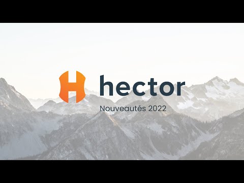 Hector - Logiciel de gestion d'actifs - Nouveautés réglages - février 2022