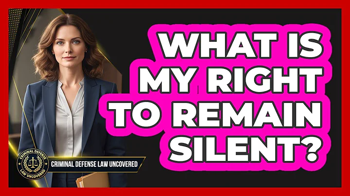What Is My Right To Remain Silent?