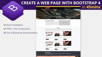 Create a webpage using Bootstrap 4 in 45 minutes.