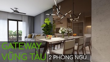 THIẾT KẾ NỘI THẤT CĂN HỘ 2 PHÒNG NGỦ GATEWAY VŨNG TÀU