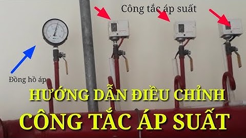 Hướng dẫn cách chỉnh lại áp suất của máy bơm