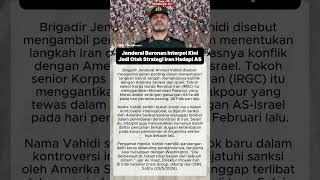 Jenderal Buronan Interpol Kini Jadi Otak Strategi Iran Hadapi AS