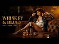 Whiskey Blues Music - Timeless Classic Blues Hits for Deep Relaxation & Cozy Evening Vibes 🥃