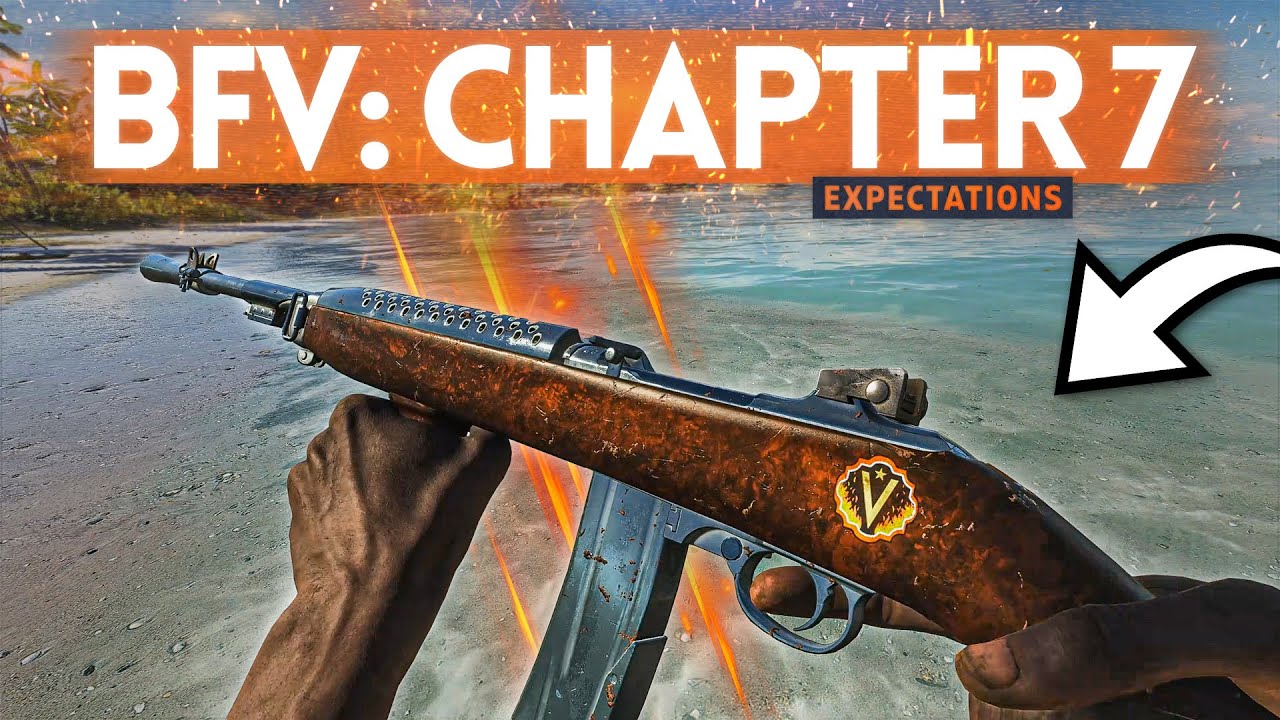 Battlefield 5 CHAPTER 7 Expectations: Maps, Weapons, Gadgets