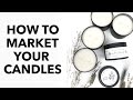 How To Market Your Candles & Grow Your Brand | Business Marketing Ideas To Get Your Name Out There