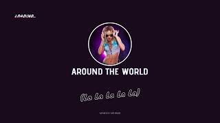 Around the World La La La La La Remix  MARCELO MIX