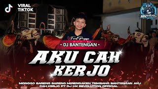 Dj Bantengan Aku Cah Kerjo Viral Tiktok Velocyti  Style Jogetan Gayeng By Hk Revolution