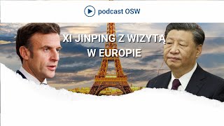 Xi Jinping z wizytą w Europie.