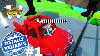 THIS IS THE FUNNIEST THING IVE SEEN IN A WHILE | Totally Reliable Delivery Service #1