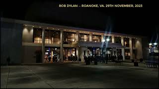Bob Dylan — Roanoke, VA. 29th November, 2023. Stereo recording