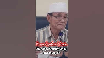 BUYA SYAKUR YASIN | Mendapat rezeki tanpa susah payah # Shorts