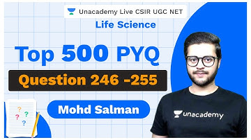 TOP 500 PYQs - 246 -255  |CSIR 2021 |  Life Science |  Mohd Salman | Unacademy