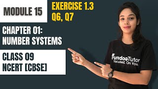 Module - 15: Exercise 1.3 Q6 And Q7| Chapter - 1| Number System| Ncert - Class 9Th| Cbse