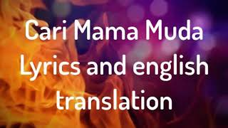 Cari mama muda and English translation with Lyrics