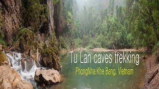 Tu Lan caves trekking, PhongNha Khe Bang / Поход к диким пещерам Tu Lan в Фонгня-Кебанг, Вьетнам