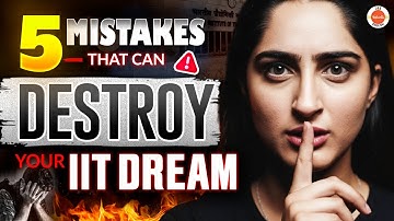 Stop Making these 5 JEE Mistakes | Must-Know Tips for JEE 🔥| Diksha Ma