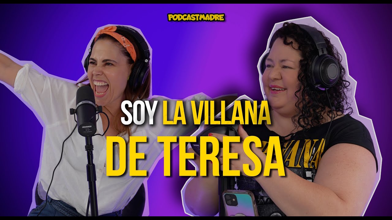 SOY LA VILLANA DE TERESA|| MARGARITA MAGAÑA| PláticaPodcastmadre·#35 #podcast