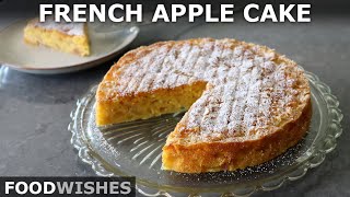 How to Make French Apple Cake | Food Wishes