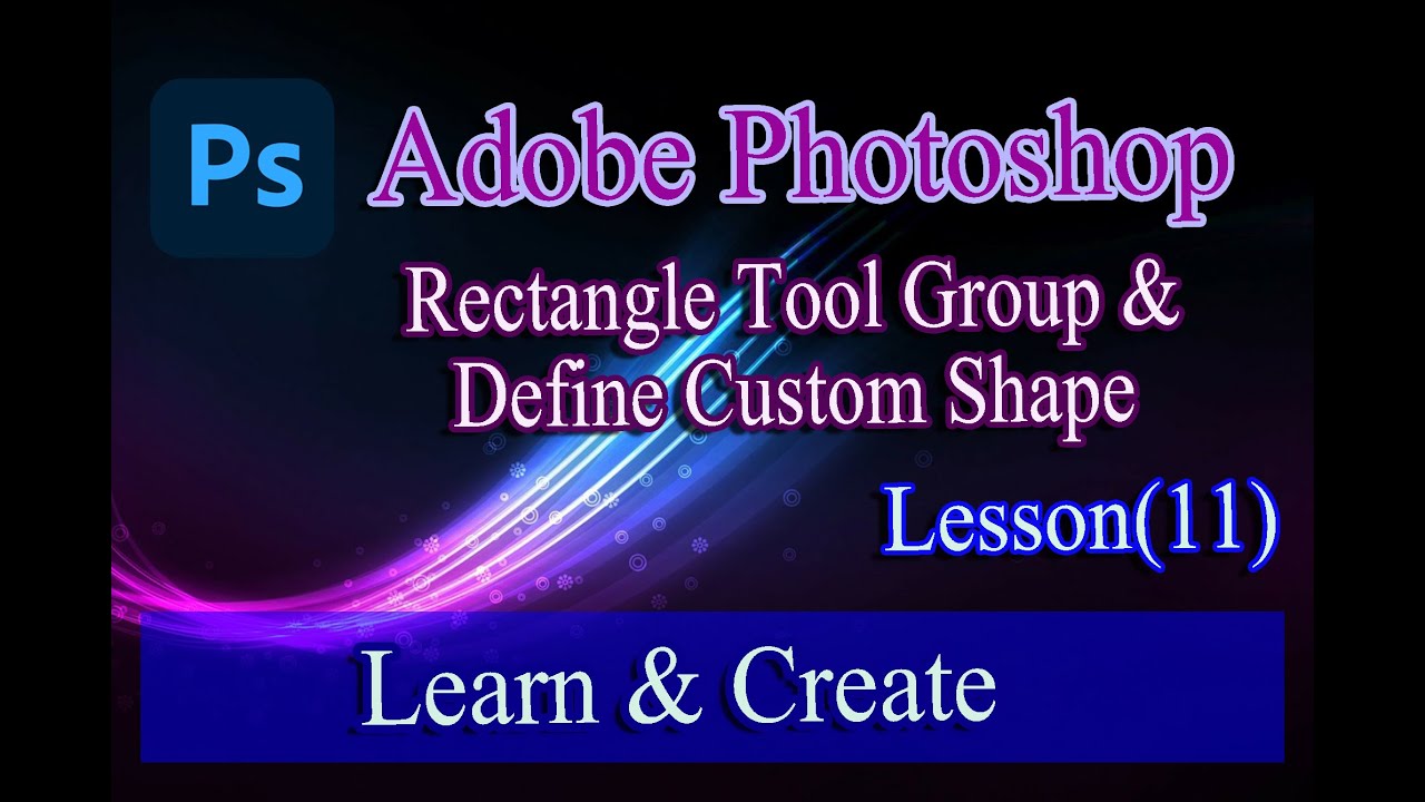 Rectangle Tool Group & Define Custom Shape အသုံးပြုနည်း In Adobe ...