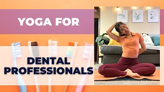 28 mins full body stretch yoga for dental professionals ,dentist,dental hygienist,dental assistant