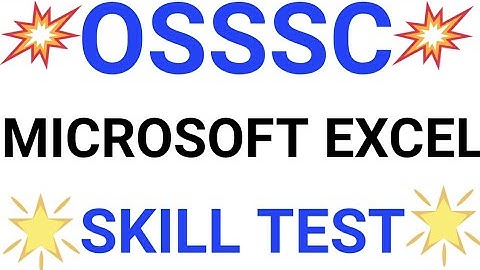 MS EXCEL SKILL TEST FOR JUNIOR CLERK OSSSC