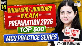 BIHAR APO/ JUDICIARY EXAM PREPARATION 2026 | TOP 500 MCQ PRACTICE SERIES | PART 14| By- Ishita ma’am