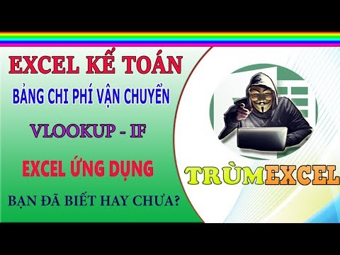 Video THỰC HÀNH KẾ TOÁN EXCEL - Bảng Chí Phí Vận Chuyển -... - youtube
