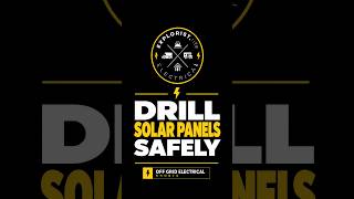 Drill solar panel frames slowly and back them with wood to control the bit and protect the panel
