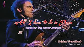 All I have to do is Dream  Nils Lofgren〈Original Soundtrack〉