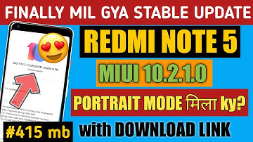 REDMI NOTE 5 MIUI 10.2.1.0 STABLE NEW UPDATE 😍PORTRAIT MODE, BATTERY BUG RESOLVED? | NEW FEATURES|
