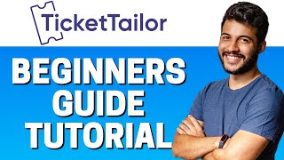 How to Use TicketTailor - Beginners Tutorial 2022