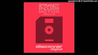 2Trancy - Endless Motion (Original Mix)