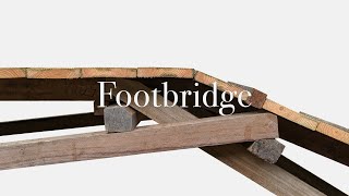 Footbridge – Inspired by Da Vinci's selfsupporting bridge