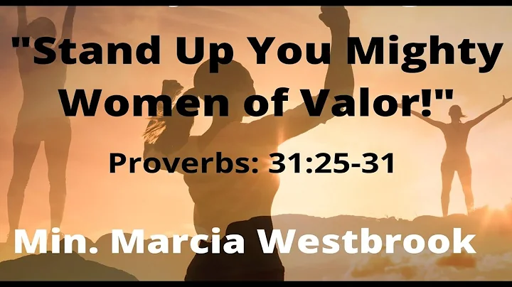 "Stand Up You Mighty Women of Valor!" by Min. Marc...