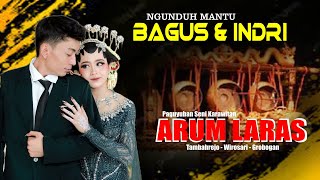 #live NGUNDUH MANTU 'BAGUS & INDRI' // ARUM LARAS KARAWITAN // GANDOK GENENGADAL TOROH 04 MEI  2024