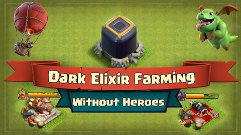 Dark Elixir Farming without heroes [For TH11/10]