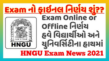 HNGU Exam News Today/2021 • Online or Offline???