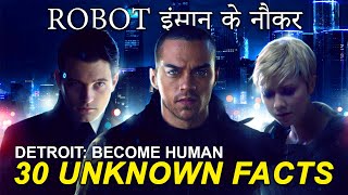 30 Amazing Facts about Detroit Become Human in Hindi