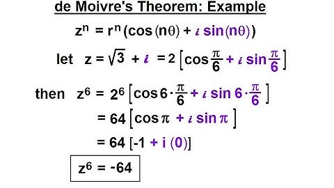 Calculus 2: Complex Numbers & Functions (19 of 28) de Moivre