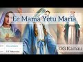 Best Marian Song // Ee Mama Yetu Maria // P. F Mwarabu