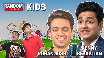 Random Live 33  - Kids ft. @KennySebastian  and @rohanjoshi8016