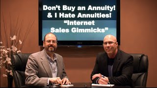"Dont Buy an Annuity" & "I Hate Annuities" - Internet Sales Gimmicks