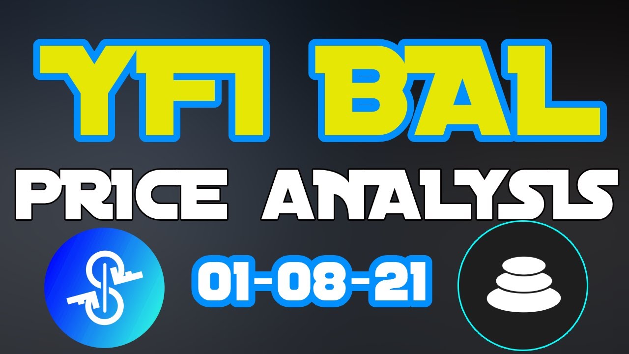 Bitcoin BTCUSD Yearn Finance YFIUSD & Balancer BALUSD Price Prediction & Technical Analysis 1/8/21