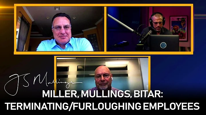 Miller, Mullings, Bitar: Terminating or Furloughin...