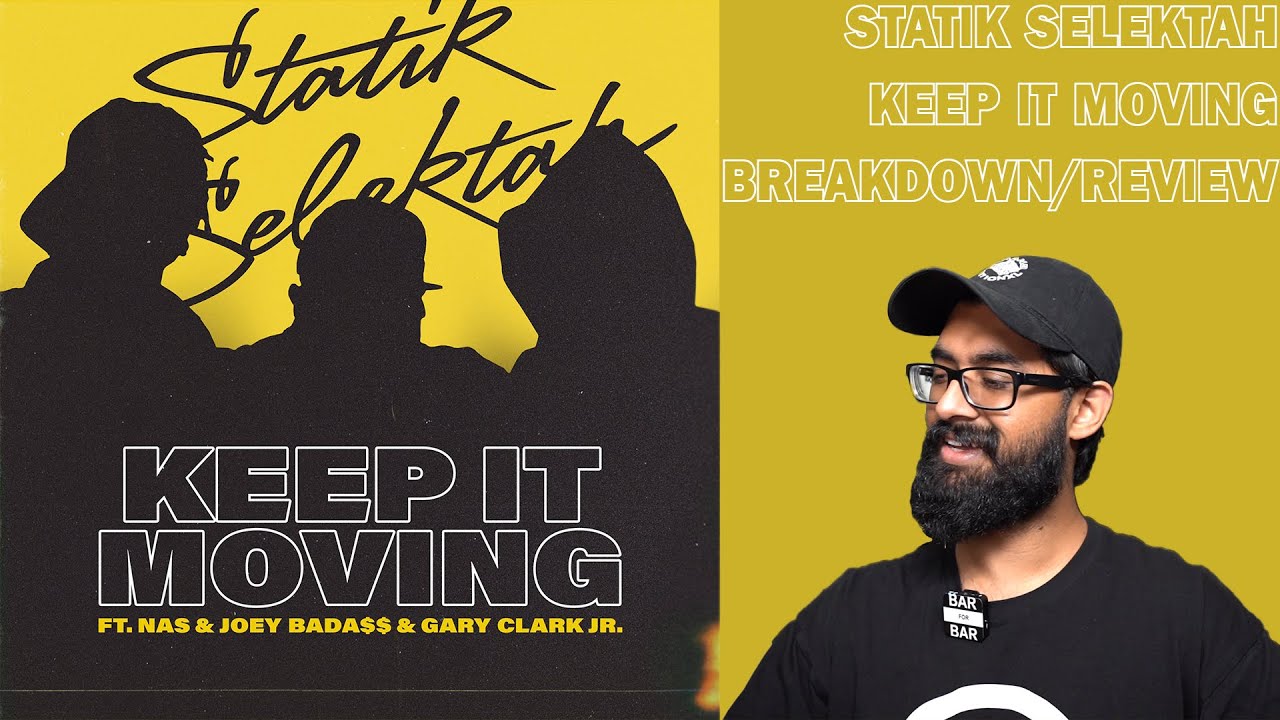 Statik Selektah, Nas, & Joey Bada$$ - Keep It Moving Reaction/Review