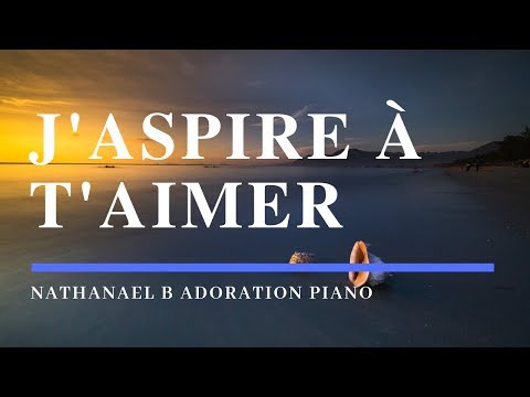 j'aspire-à-t'aimer---1h-d'adoration-au-piano-l-instrumentale-au-piano-l-louanges