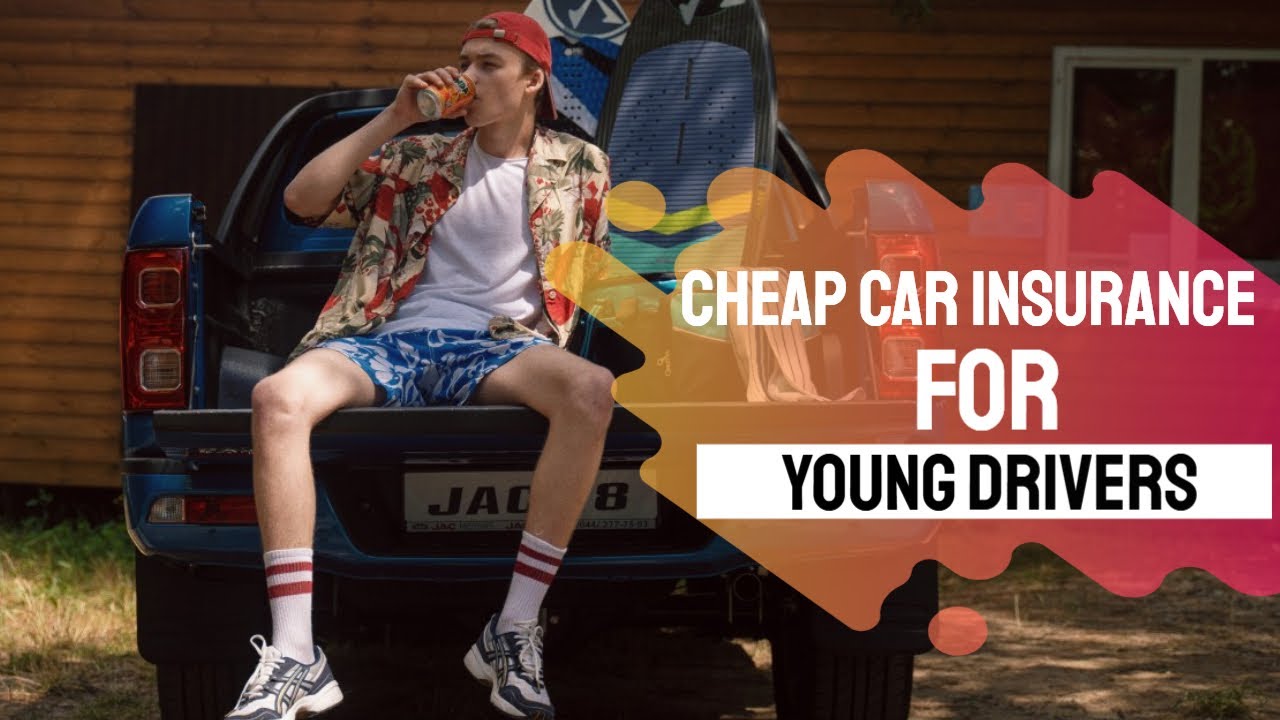 Where Can You Purchase Cheap Car Insurance for Young Drivers? Let's