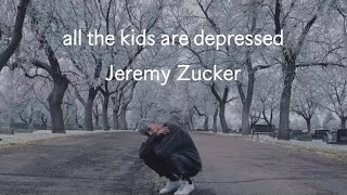 【歌詞和訳】all the kids are depressed - Jeremy Zucker