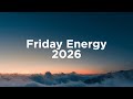 Friday Energy 2026 Morning Vibes mp3